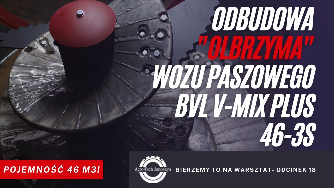 Bierzemy to na warsztat. Odc. 18- Odbudowa wozu paszowego BvL V- Mix Plus 46-3S