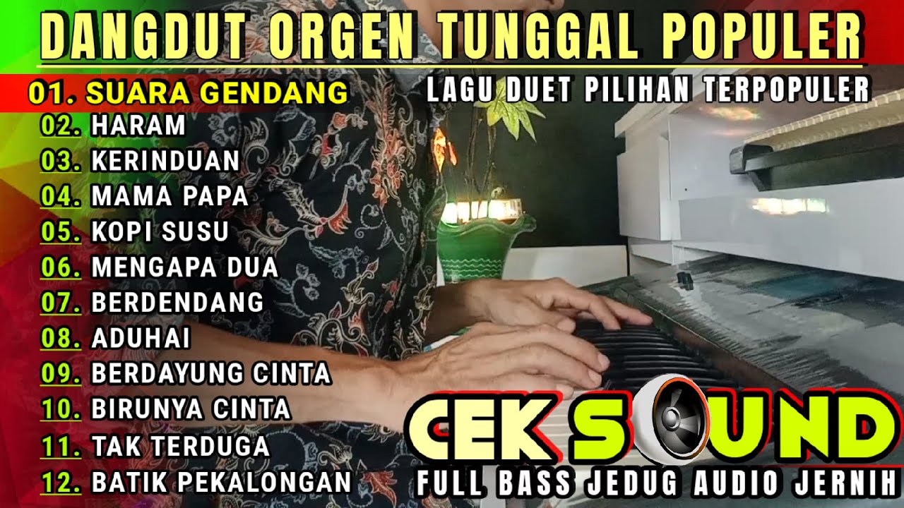 DANGDUT ORGEN TUNGGAL 2024 FULL LAGU DUET MANTAP