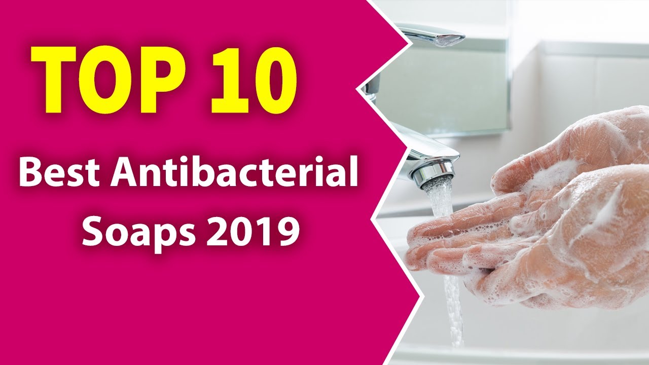 10 Best Antibacterial Soaps (2019)-Clear Skin!
