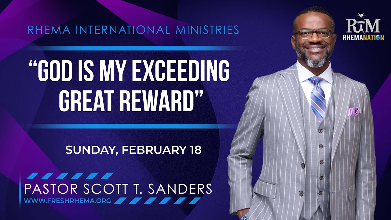 God Is My Exceeding Great Reward | Pastor Scott T. Sanders | 02-18-24 | Sunday 10AM