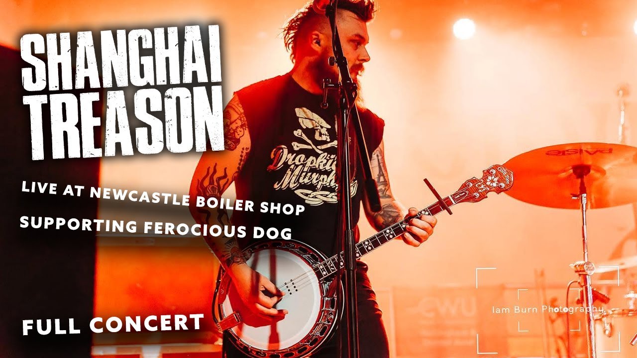 Shanghai Treason  Live [Full Concert] - Newcastle Boiler Shop - Ferocious Dog Support