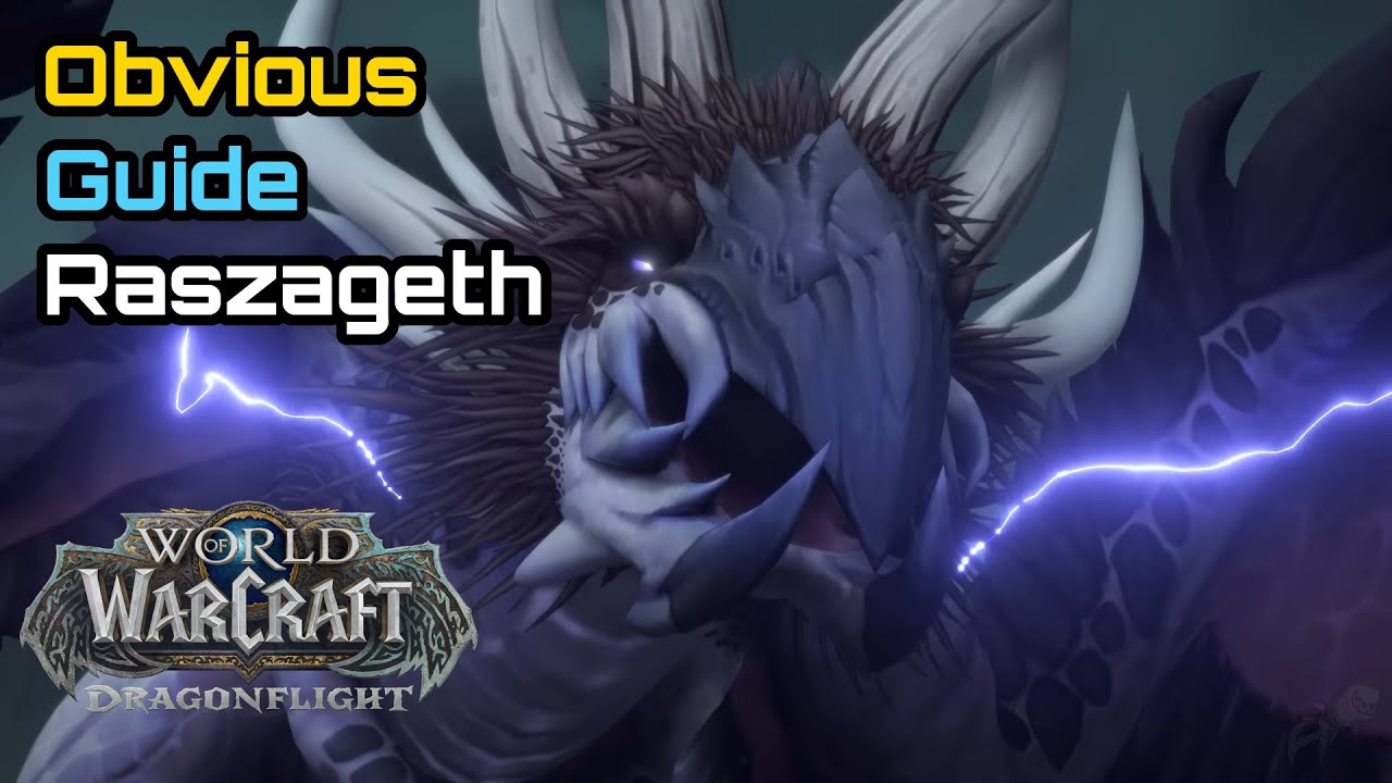 Obvious Guide to Raszageth the Storm Eater Normal, Final Boss - World of Warcraft: Dragonflight