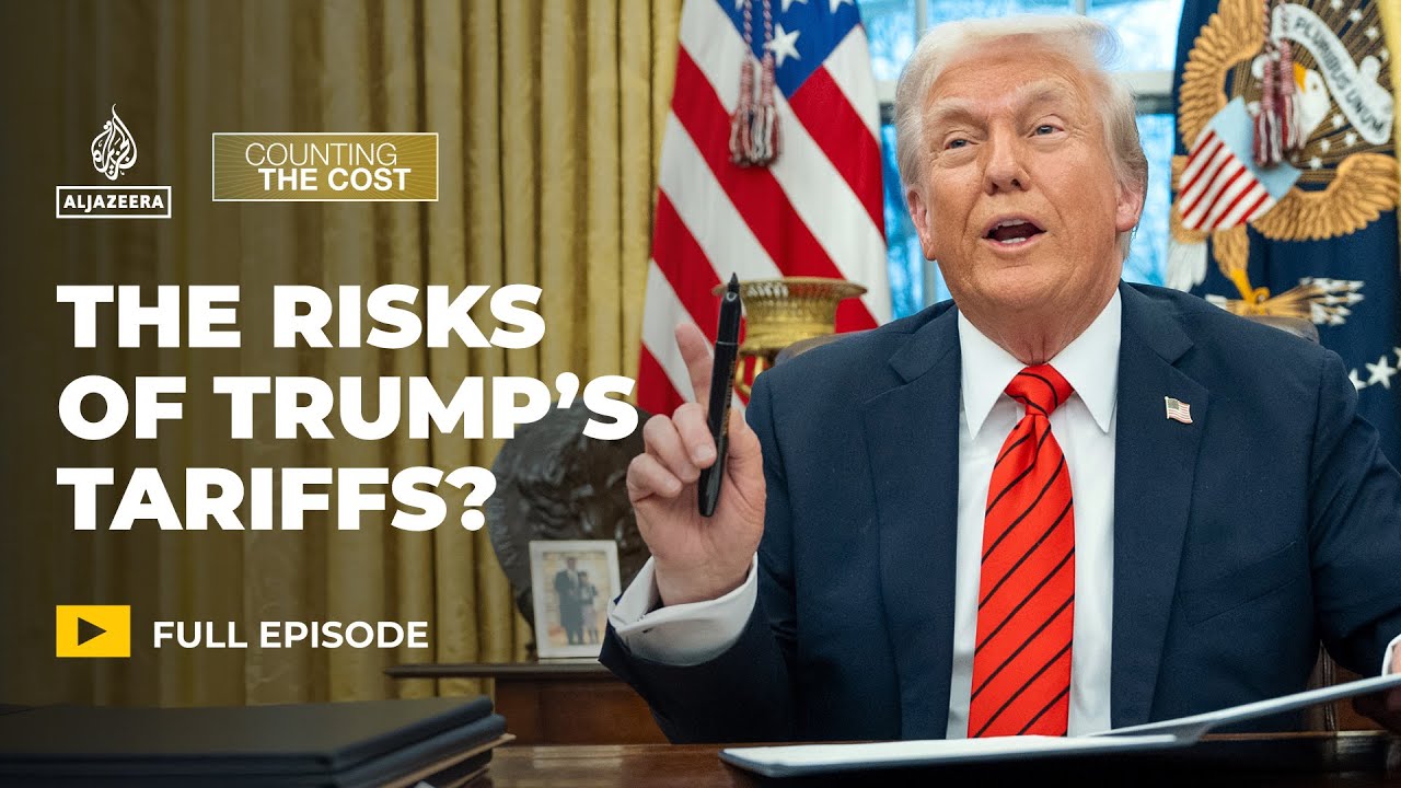 What are the risks of Trump's tariffs for the US and the world? | Counting the Cost