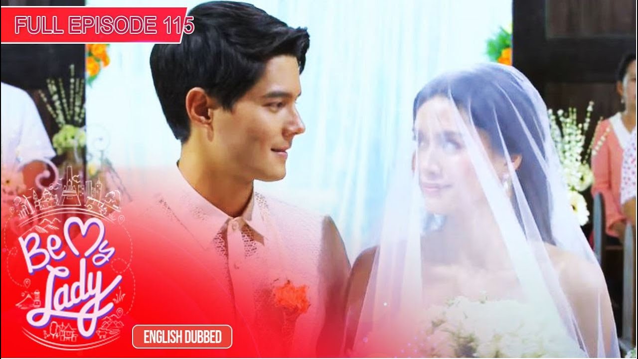 Full Episode 115 | Be My Lady English Dubbed