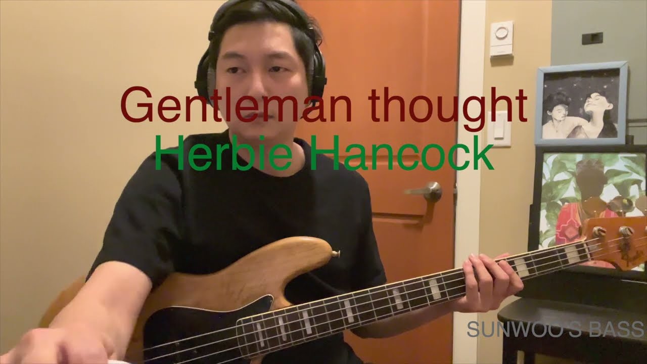 Gentle thought-Herbie Hancock(BASS COVER)