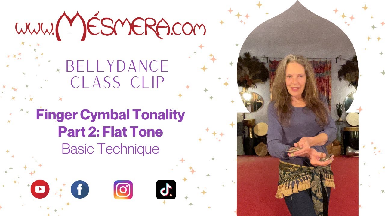 Mesmera's BellyDance Class Clip: Finger Cymbal Tonality Part 2 - Flat Tone