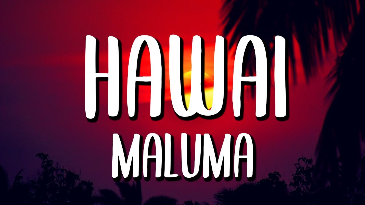 Maluma - Haw&aacute;i (Letra/Lyrics)