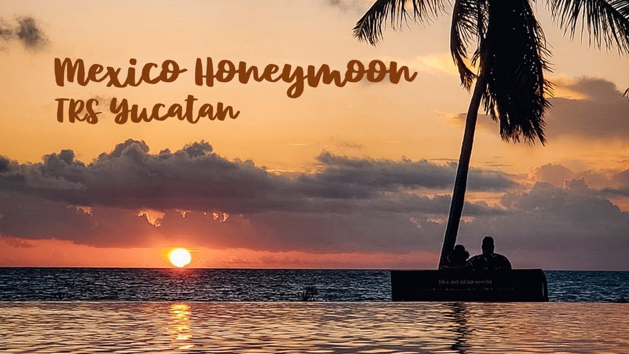 Mexico Honeymoon - TRS Yucatan