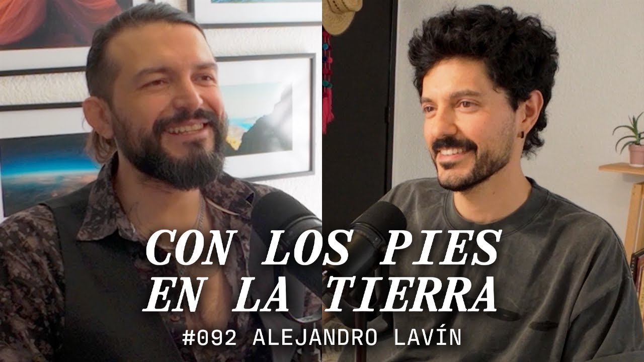 Esoterismo y Medicina Mística | Alejandro Lavín | Con los Pies en la Tierra #092