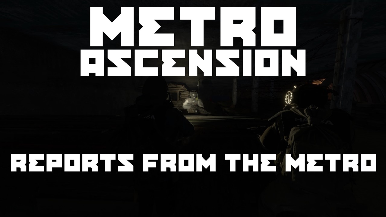 REPORTS FROM THE METRO | METRO ASCENSION #armareforger #metro2033