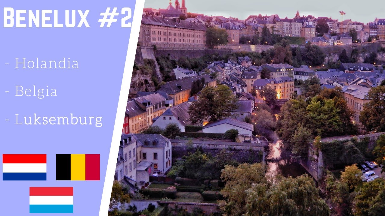 Holandia, Belgia oraz Luksemburg - czyli pomysł na długi weekend. #2