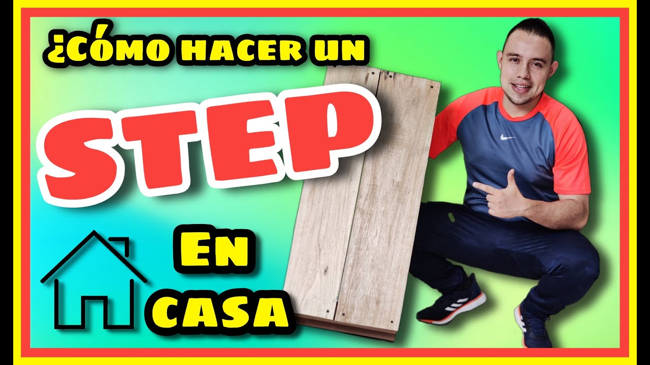 Como hacer un STEP en CASA 🏡
