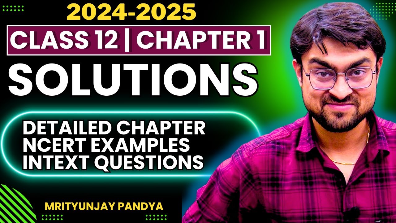 Solutions Chemistry Class 12 Boards | Complete Chapter in 1 Shot | CBSE Class 12 #boards2025