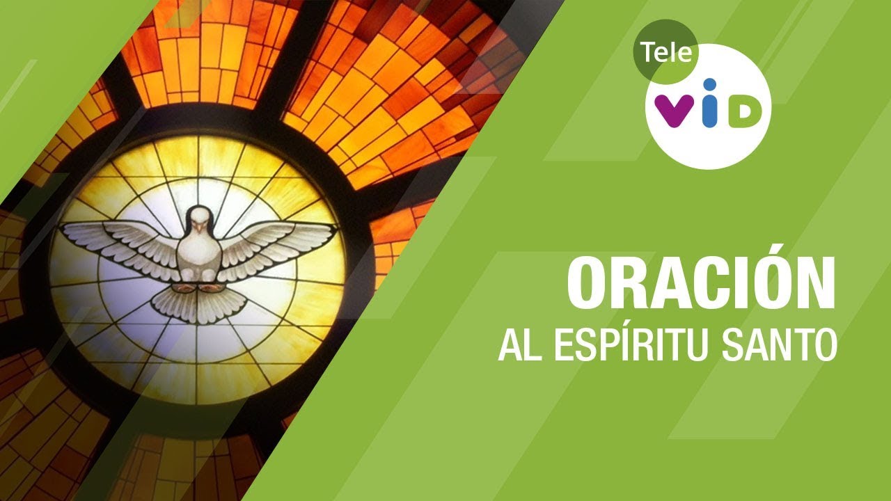 ¡Ven Espíritu Divino!, Oración al Espíritu Santo 🕊️ Tele VID