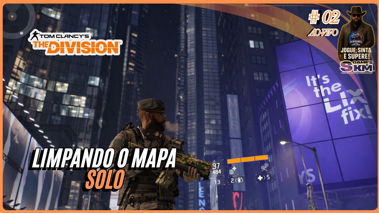 @SkmGAME'Stnc LIVE-ON THE DIVISION» #02 (LIMPANDO O MAPA SOLO!)#The Division  #viral 