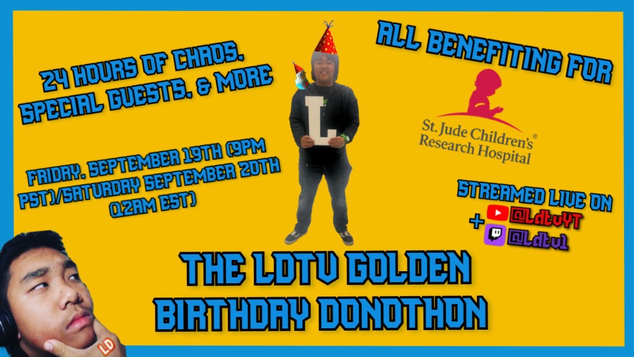 🎉🎂THE LDTV GOLDEN BIRTHDAY DONOTHON!! (PART 1)🎂🎉
