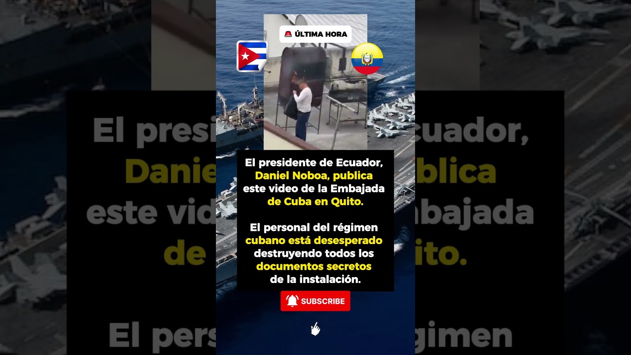 URGENTE El presidente de Ecuador, Daniel Noboa, publica este video de la Embajada de Cuba en Quito.