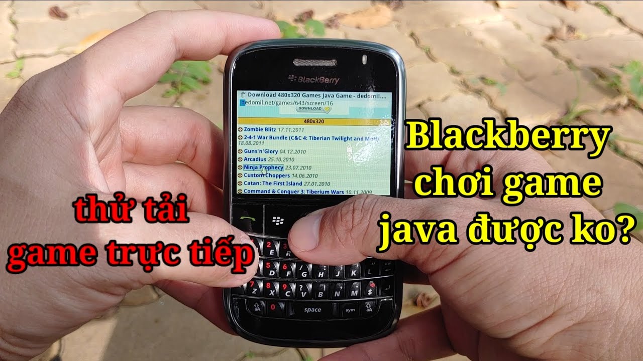 Thử Game Java Trên Điện Thoại Blackberry 9000 Và Cái Kết | hóng hớt