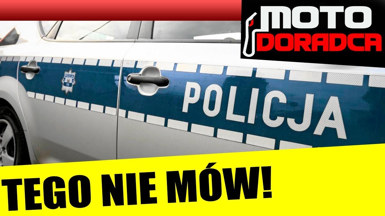 Czego nie m&oacute;wić przy policjancie? #MOTODORADCA