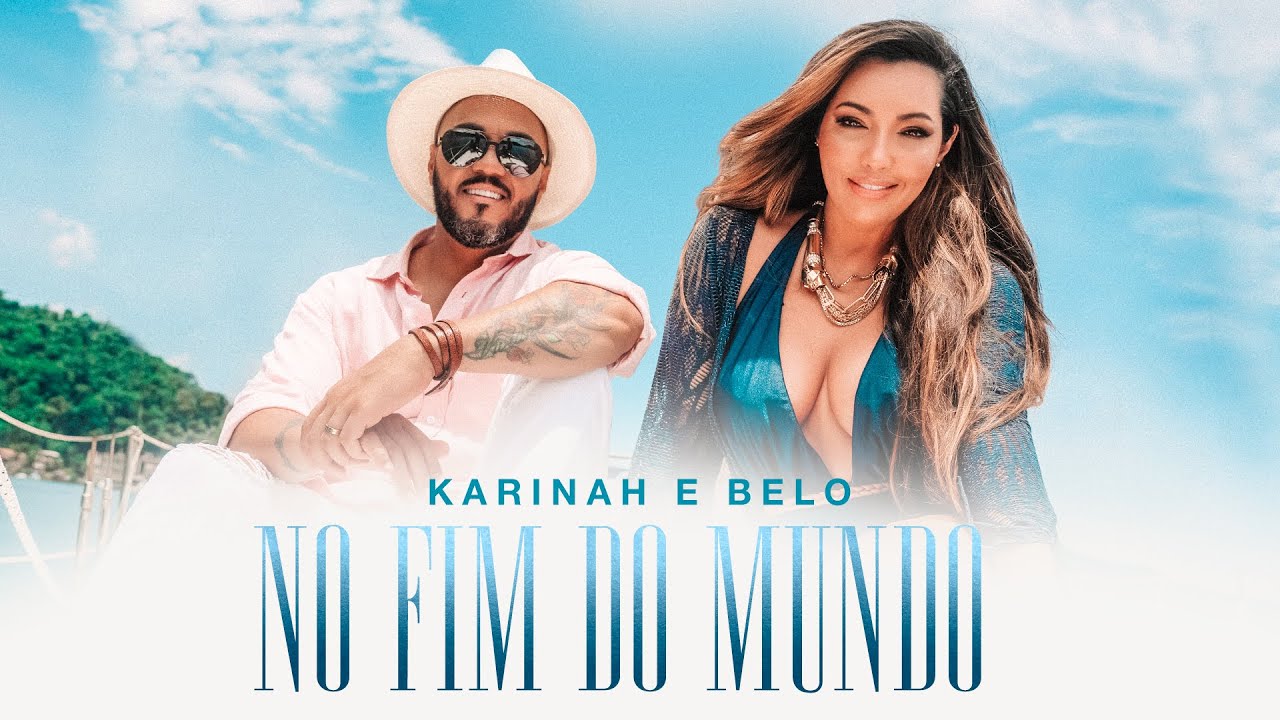 No Fim do Mundo - Karinah feat. Belo
