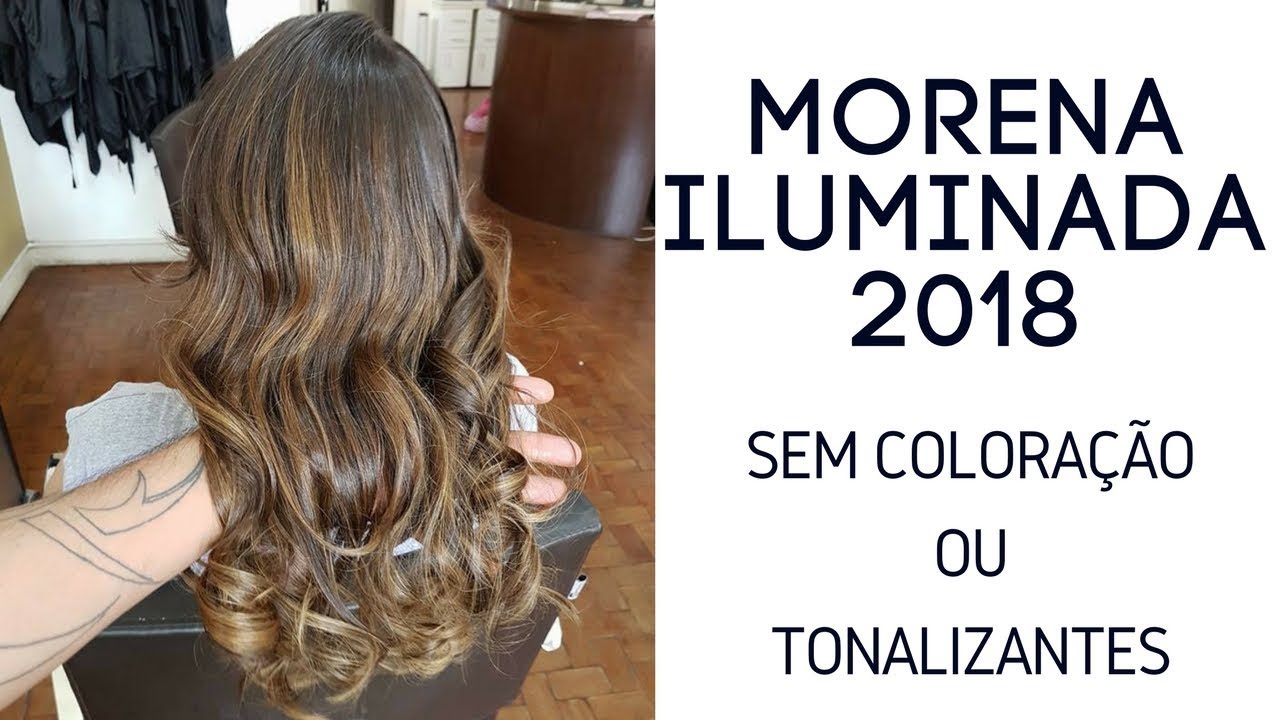 Morena iluminada 2018 - sem coloração ou tonalizantes- Felipe Monteiro