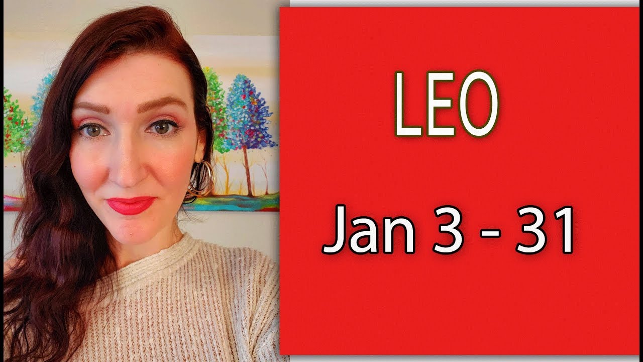 LEO ARE YOU READY FOR THIS!!! JAN 3 TO 31