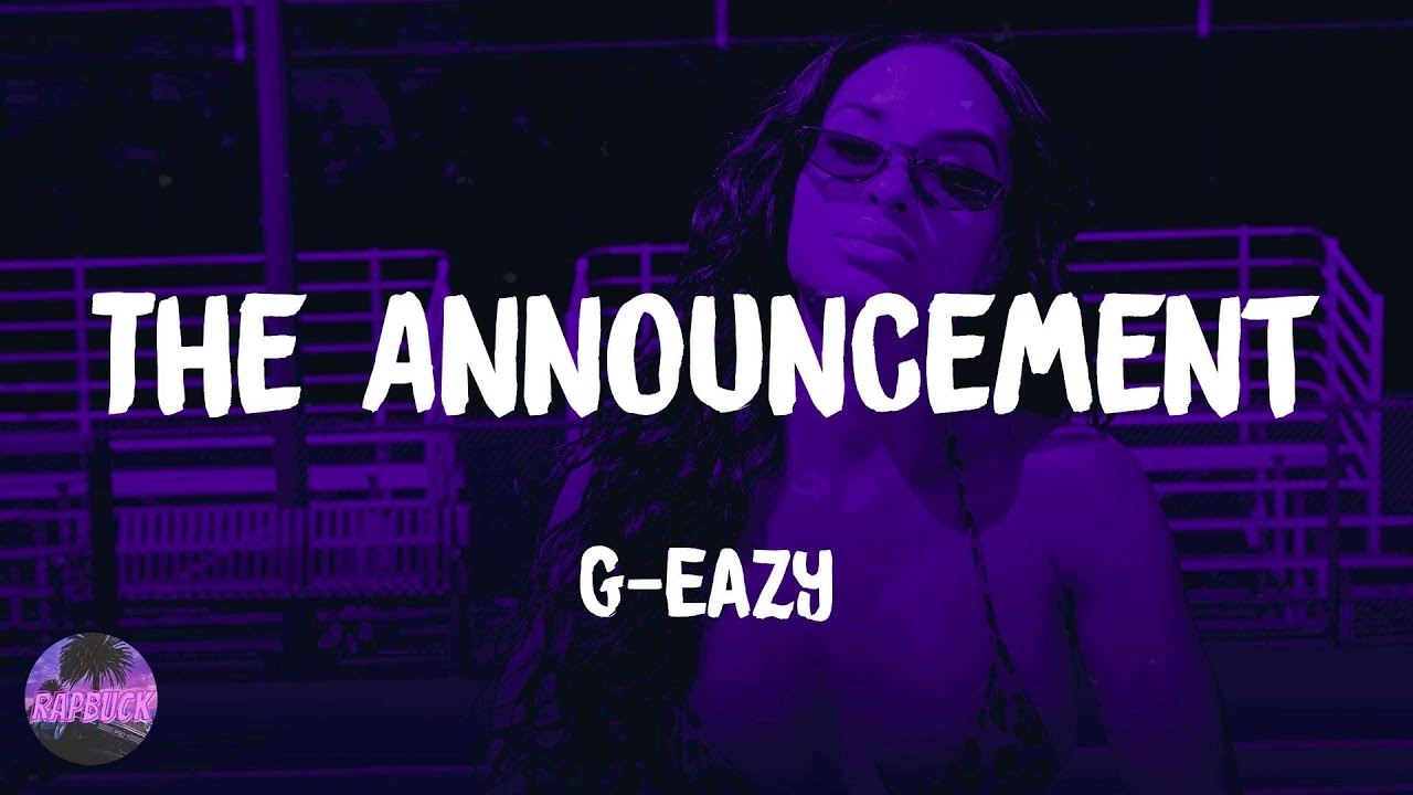 G-Eazy - The Announcement (Sex Drugs & Rock and Roll) (lyrics)