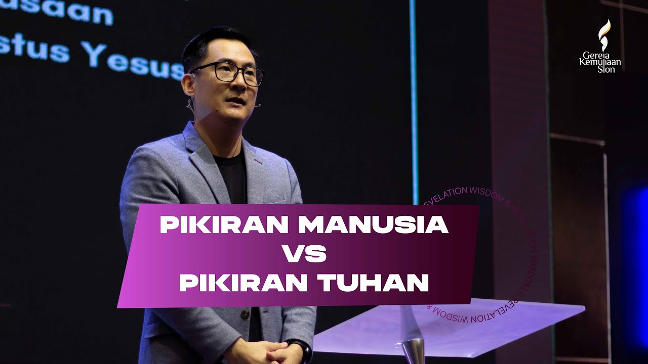 Pikiran Manusia VS Pikiran Tuhan - Ps. Daniel Wirawan