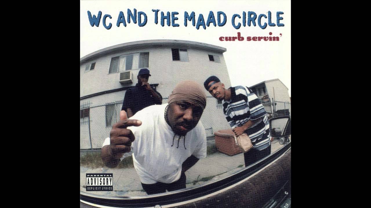 WC and the Maad Circle - Curb Servin'