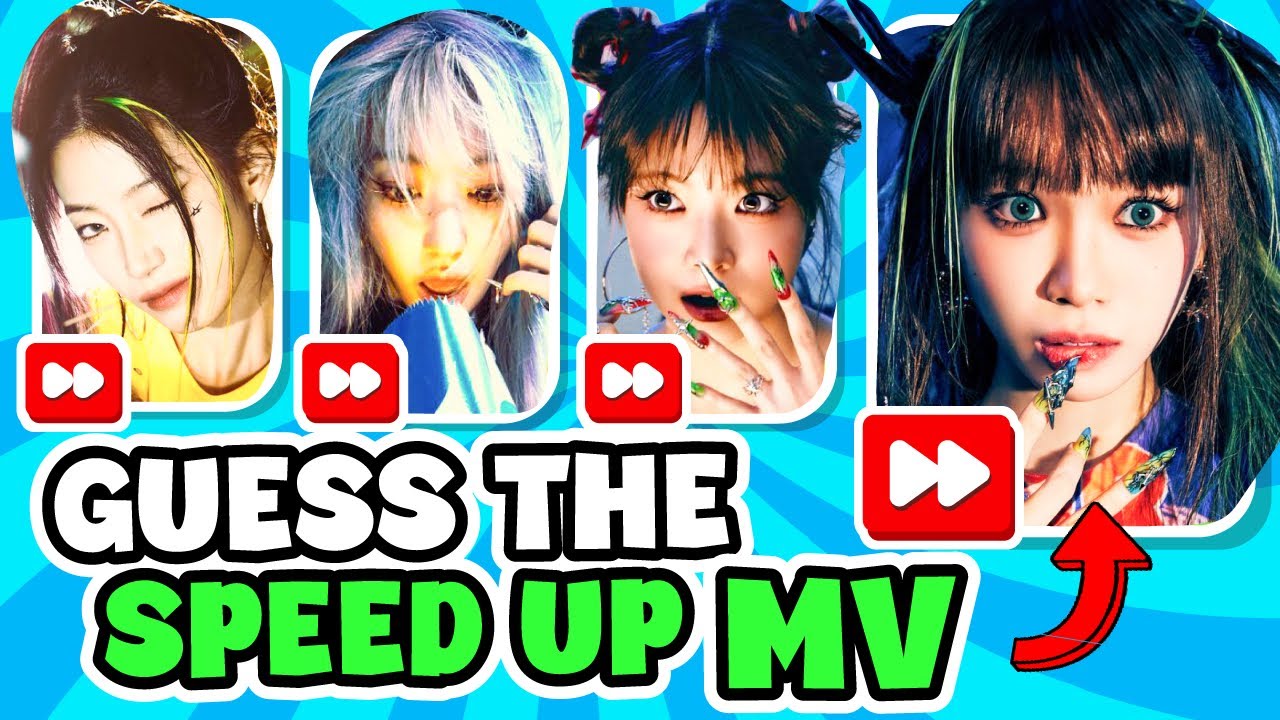 GUESS THE SONG BY THE SPEED UP MV -  KPOP GAMES 2023