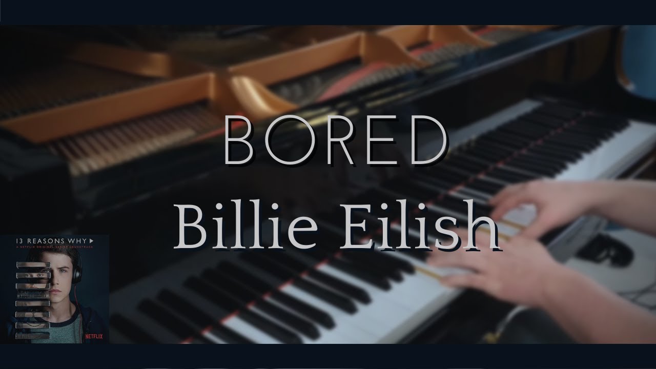 Bored - Billie Eilish [Piano Cover+Free Sheet]