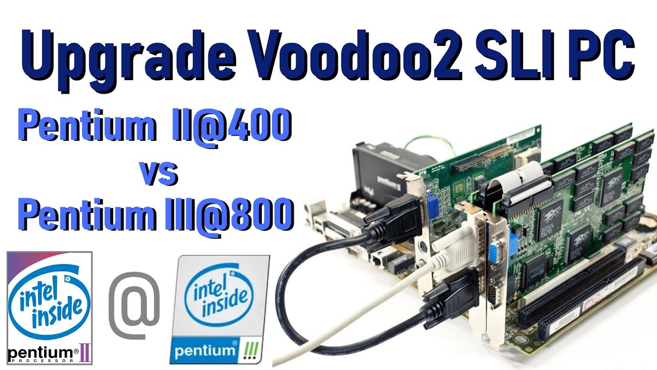 Ретро| 3dfx Voodoo2 SLI PC upgrade, меняем Pentium II 400 на Pentium III 800 и смотрим результат