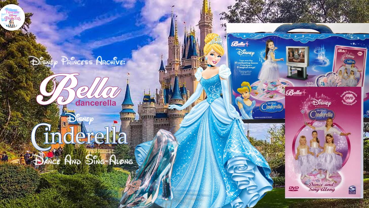 Disney Princess Archive : Bella Dancerella : Disney Cinderella Dance And Sing-Along