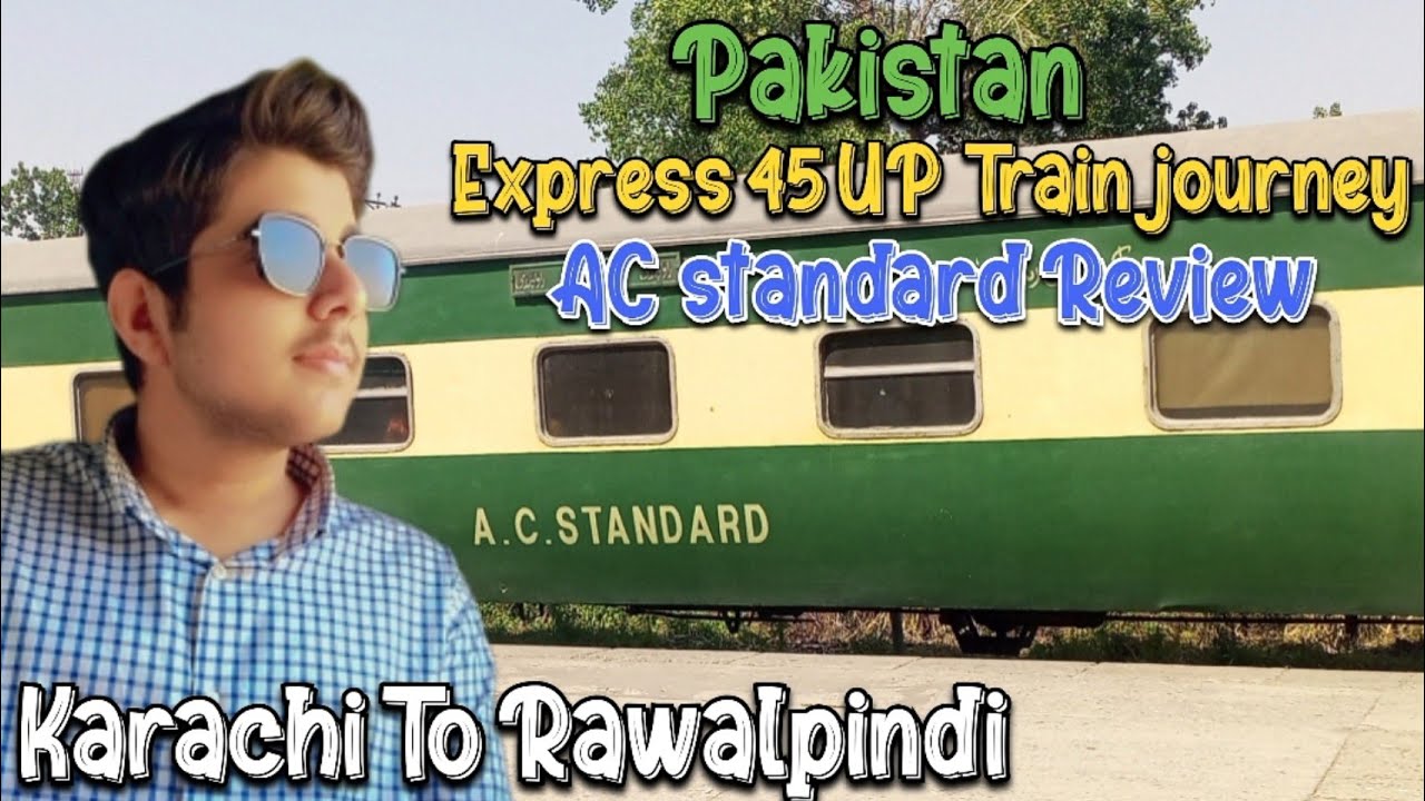 Karachi To Rawalpindi Pakistan Express 45UP Train Journey Experience 🚂🚋🚃 | May 14 2024 | #vlog53