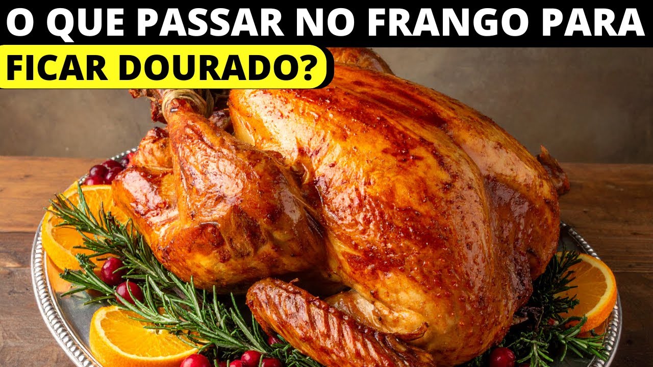 O QUE PASSAR NO FRANGO PARA FICAR DOURADO NO FORNO?