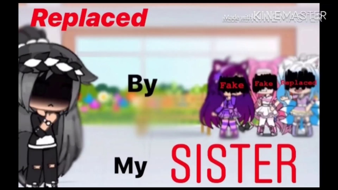 •replaced by my sister• || GLMM || Mini Movie || Gacha Life ||