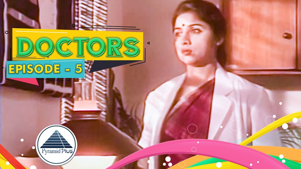 Doctors | Episode 5 | Revathi | Suresh Menon | Tamil Serial | Pyramid Plus