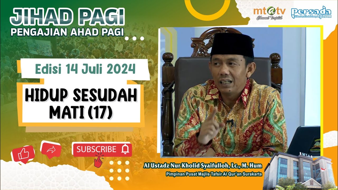 Jihad Pagi Edisi 14 Juli 2024 - Hidup Sesudah Mati (17)