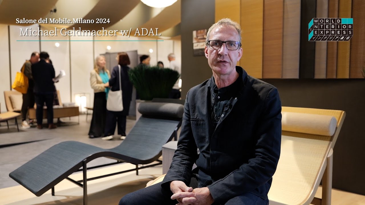 MICHAEL GELDMACHER w/ ADAL | SALONE DEL MOBILE.MILANO 2024 | WIE ONLINE