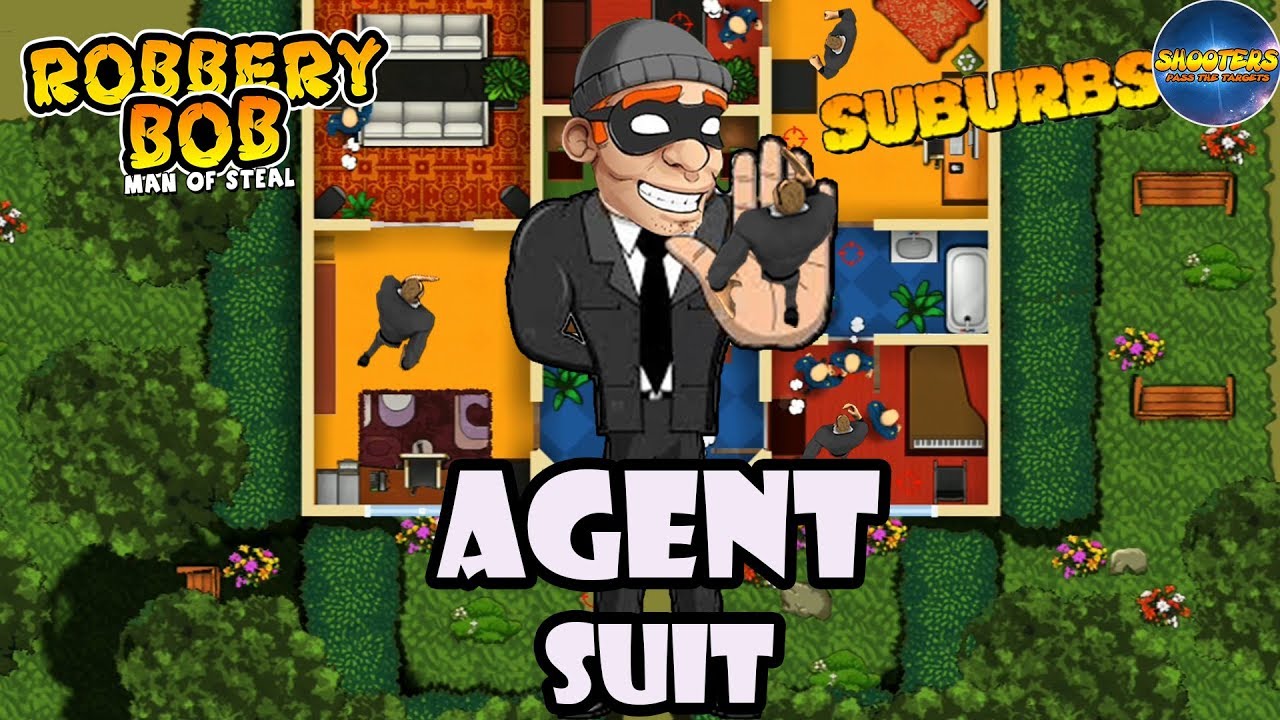 Robbery bob &ndash; New Suit: AGENT - Part 1