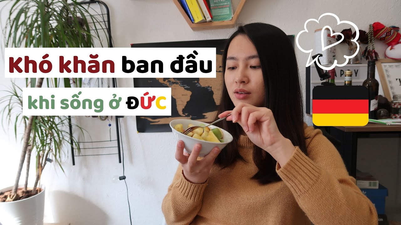 Cuộc Sống Đức| Khó khăn ban đầu khi sống ở Đức