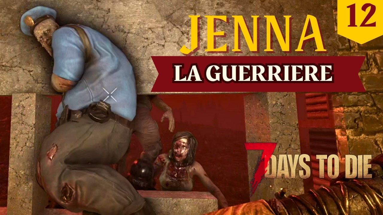 Une HORDE interminable J21 * JENNA LA GUERRIERE * 7 Days to DIE 2.5 * Ep12