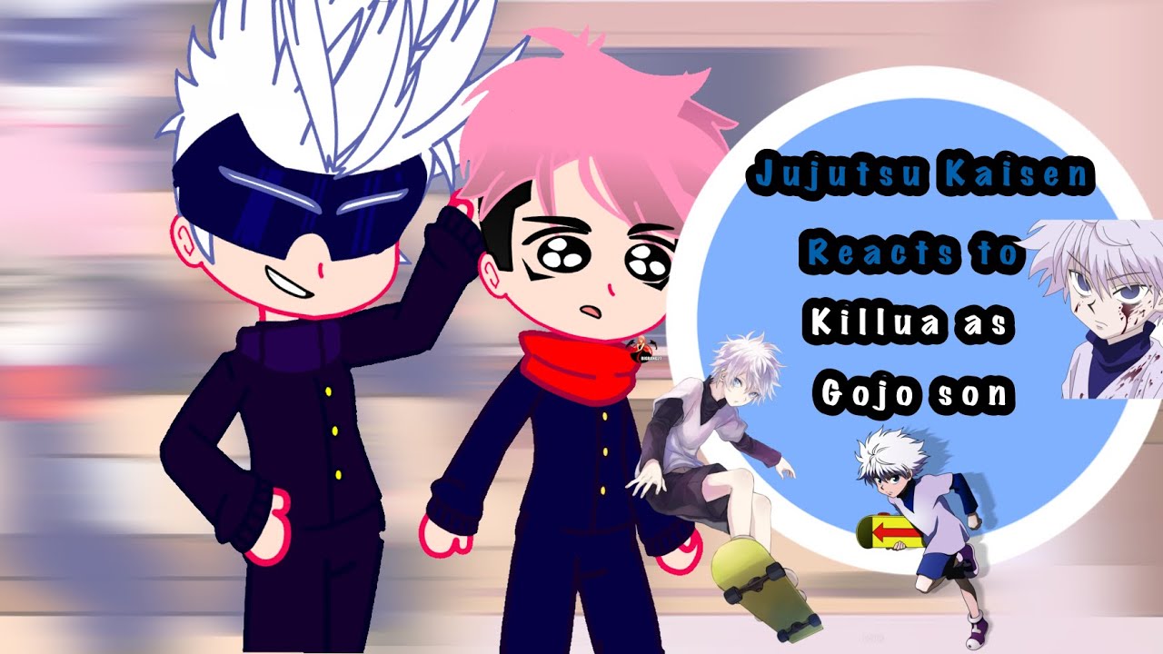 Jujutsu Kaisen reacts to Killua Zoldyck as Gojo Satoru son (1/?) (Jujutsu Kaisen, HunterxHunter)