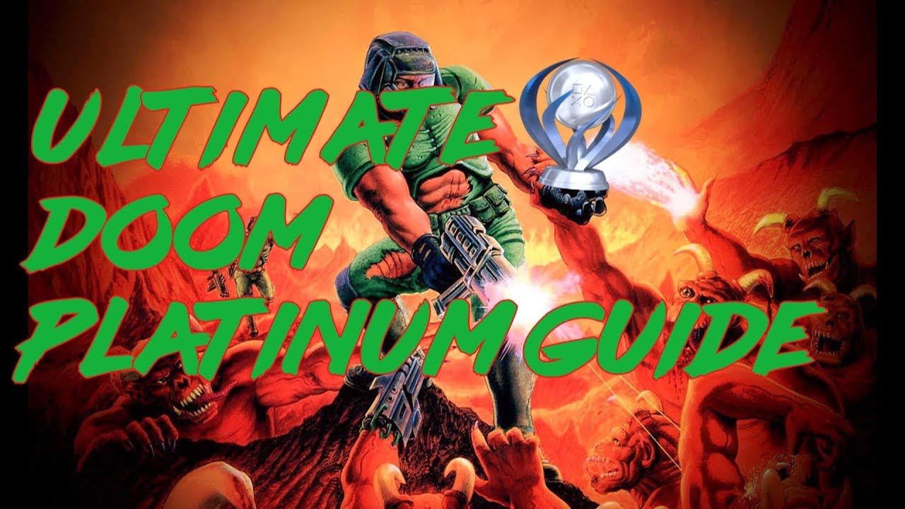 Гайд на Платину Ultimate Doom (Призы, Трофеи, Достижения)