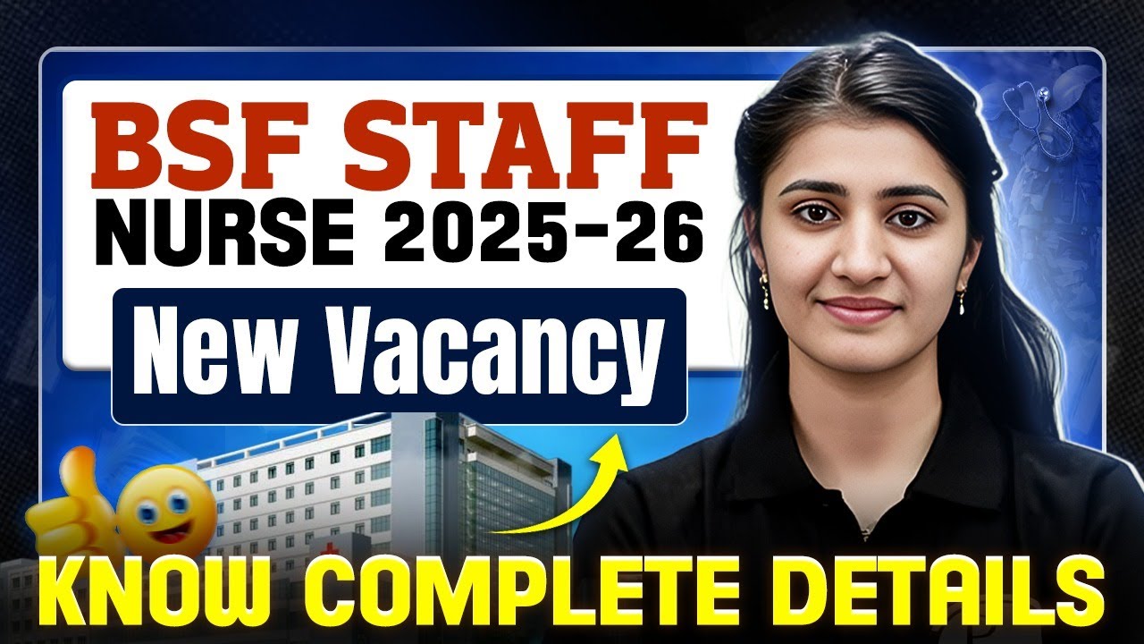 BSF Staff Nurse Vacancy 2026 | BSF Staff Nurse Eligibility, Exam Pattern, Syllabus, Salary