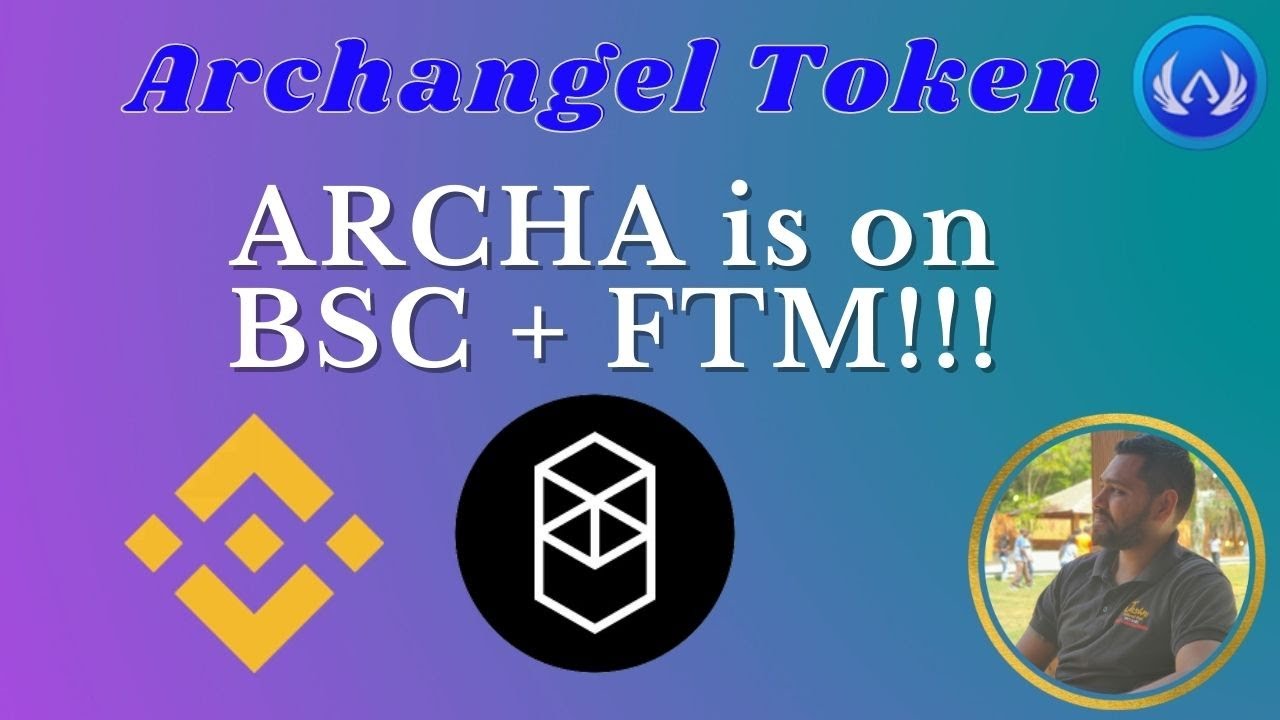 Archangel token  - Now Live on BSC and FTM networks!!