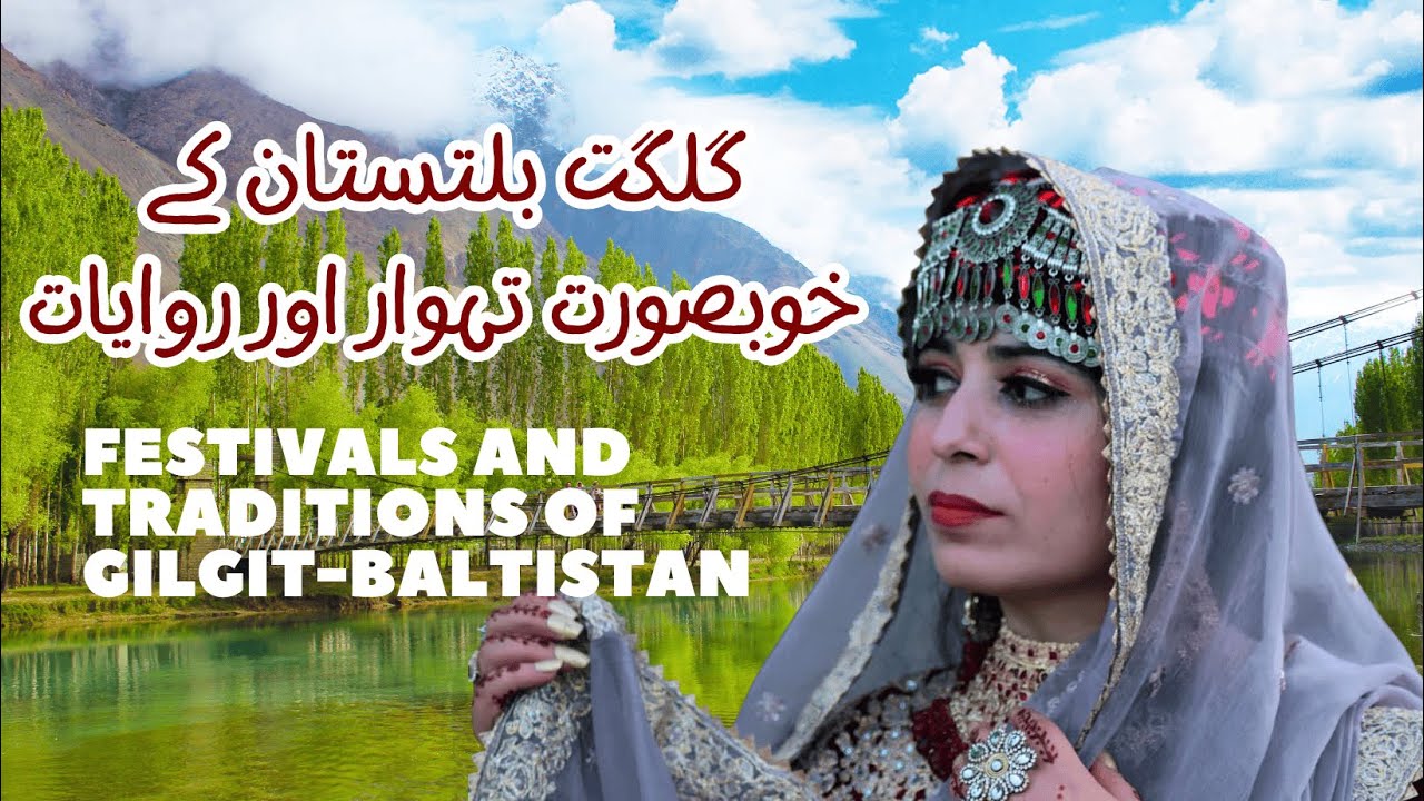 Unseen Culture of Gilgit Baltistan | Unique Festivals and Beautiful Traditions of Pakistan