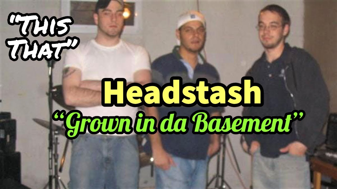 Headstash - This That | Grown in da Basement (our old band)