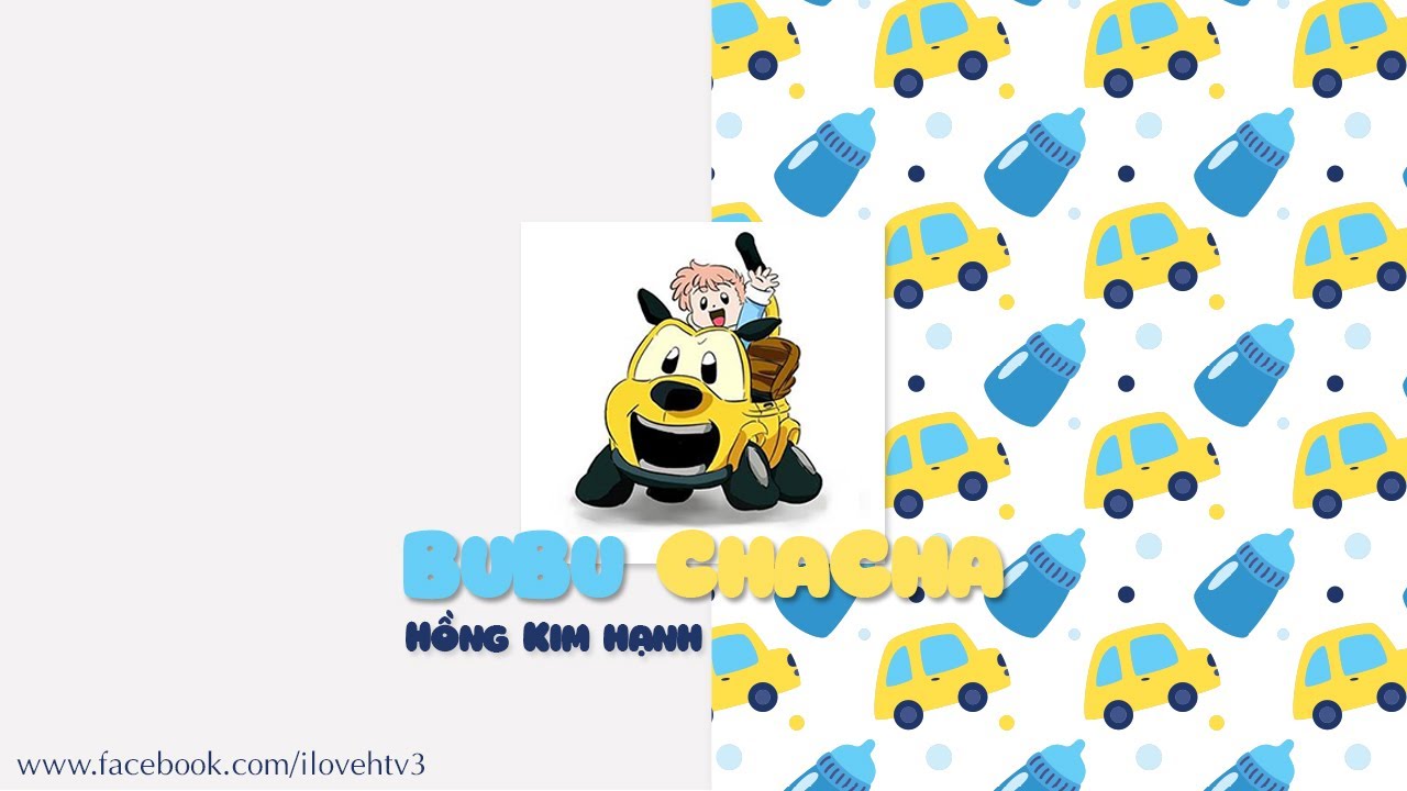 BuBu ChaCha - Hồng Kim Hạnh