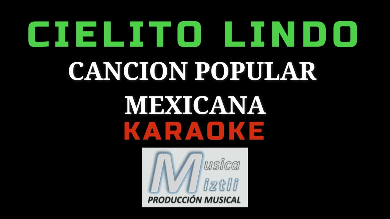 Cielito Lindo - Karaoke - Canción Popular Mexicana